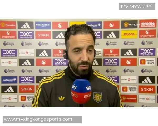 拉斐尔谈库尼亚状态不佳强调阿莫林及全队需共同提升